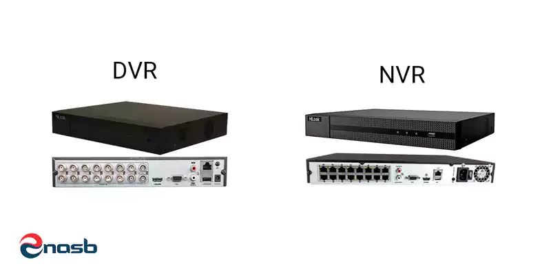 تفاوت NVR و DVR چیست